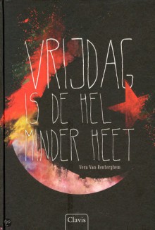 Vrijdag is de hel minder heet - Vera Van Renterghem