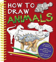 How To Draw 60 Animals - Susie Hodge, Lisa Regan