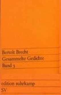 Gesammelte Gedichte Band 3 - Bertolt Brecht