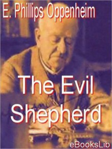 The Evil Shepherd - E. Phillips Oppenheim