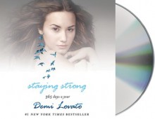 Staying Strong: 365 Days a Year - Demi Lovato, Katie Schorr