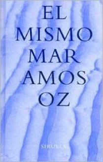 El Mismo Mar - Amos Oz