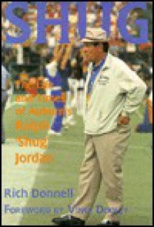 Shug: The Life and Times of Auburn's Ralph 'Shug' Jordan - Rich Donnell, Randall Williams, Vince Dooley