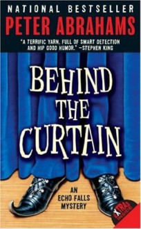 Behind the Curtain (Echo Falls Mystery) - Peter Abrahams