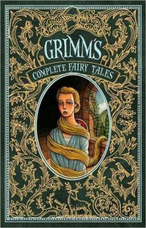 Grimm's Complete Fairy Tales - Arthur Rackham, Jacob Grimm, Wilhelm Grimm