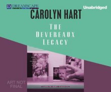 The Devereaux Legacy - Carolyn Hart, Jennifer Bronstein