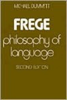 Frege: Philosophy of Language - Michael Dummett