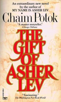 The Gift of Asher Lev - Chaim Potok