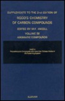 Supplements to the 2nd Edition of Rodd's Chemistry of Carbon Compounds: Aromatic Compounds (Rodd's Chemistry of Carbon Compounds 2nd Edition) - Samuel Coffey