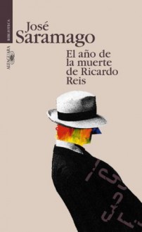 El año de la muerte de Ricardo Reis (Spanish Edition) - José Saramago, Basilio Losada