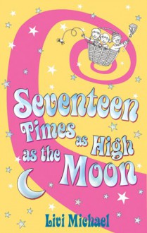 Seventeen Times as High as the Moon (Red Apples) - Livi Michael