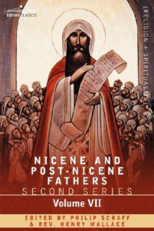 Nicene and Post-Nicene Fathers: Series 2, Vol 7 Cyril of Jerusalem, Gregory Nazianzen - Philip Schaff