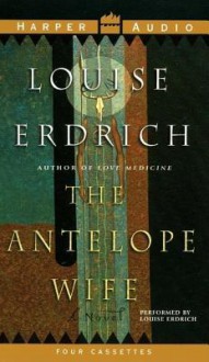 The Antelope Wife (Audio) - Louise Erdrich