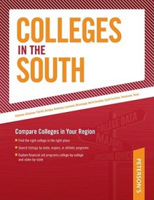 Colleges in the South: Compare Colleges in Your Region - Peterson's, Mark D. Snider, Peterson's