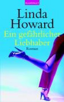 Ein gefährlicher Liebhaber. (Taschenbuch) - Linda Howard