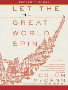 Let the Great World Spin - Colum McCann, Richard Poe, Gerard Doyle, Patricia Floyd