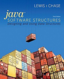 Java Software Structures: Designing and Using Data Structures (3rd Edition) - John Lewis, Joseph Chase