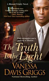 The Truth Is The Light - Vanessa Davis Griggs