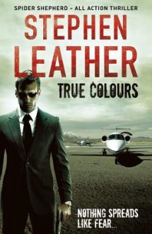 True Colours - Stephen Leather