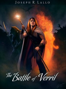 The Battle of Verril (The Book of Deacon) - Joseph R. Lallo