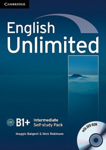 English Unlimited Intermediate Self-Study Pack (Workbook with DVD-ROM) - Maggie Baigent, Nick Robinson