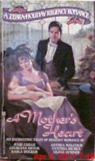 A Mother's Heart - Julie Caille, Georgina Devon, Karla Hocker, Anthea Malcolm, Cynthia Richey, Olivia Sumner