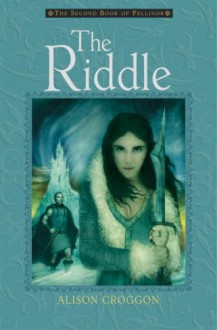 The Riddle - Alison Croggon