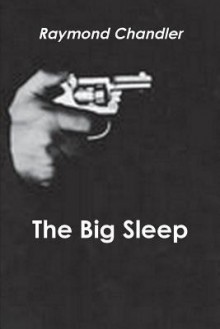 The Big Sleep - Raymond Chandler