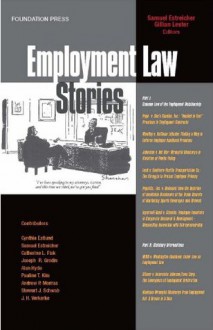 Estreicher and Lester's Employment Law Stories - Samuel Estreicher, Gillian L.L. Lester