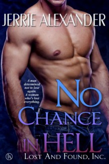 No Chance in Hell (Lost and Found, Inc.) - Jerrie Alexander