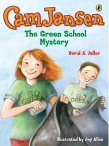 The Green School Mystery (Cam Jansen Series #28) - David A. Adler