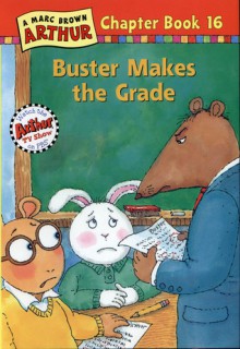 Buster Makes the Grade - Marc Brown