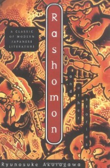 Rashomon and Other Stories - Ryūnosuke Akutagawa, M. Kuwata, Howard Hibbett, Takashi Kojima