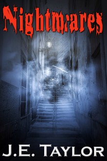 Nightmares - J.E. Taylor