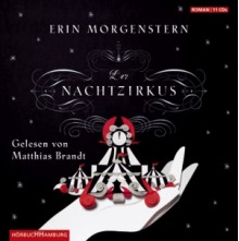 Der Nachtzirkus - Erin Morgenstern, Brigitte Jakobeit, Matthias Brandt