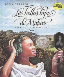 Bellas Hijas De Mufaro/Mufaro's Beautiful Daughters (School & Library Binding) - John Steptoe