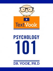 Psychology 101: The TextVook - Dr. Vook, Charles River Editors