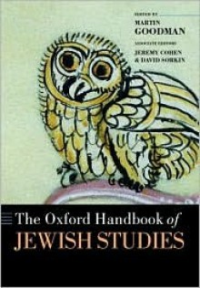 The Oxford Handbook of Jewish Studies - Martin Goodman, Jeremy Cohen, David Sorkin