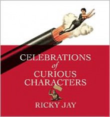 Celebrations of Curious Characters - Ricky Jay