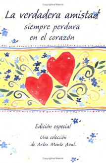 LA Verdadera Amistad Siempre Perdura En El Corazon (Blue Mountain Arts Collection (Paperback)) - Gary Morris