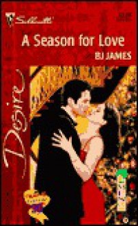 A Season For Love (Men Of Belle Terre) (Silhoette Desire #1335) - B.J. James