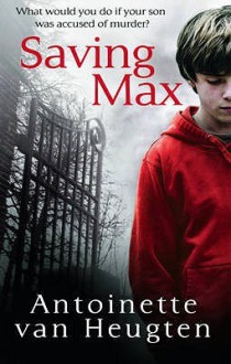 Saving Max - Antoinette van Heugten