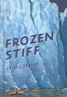 Frozen Stiff - Sherry Shahan