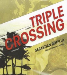 Triple Crossing - Sebastian Rotella