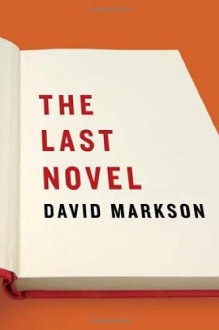 The Last Novel - David Markson