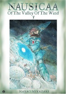 Nausicaä of the Valley of the Wind, Vol. 5 - Hayao Miyazaki, Matt Thorn, Kaori Inoue, Joe Yamazaki, Walden Wong, Izumi Evers