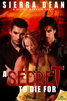 A Secret to Die For - Sierra Dean