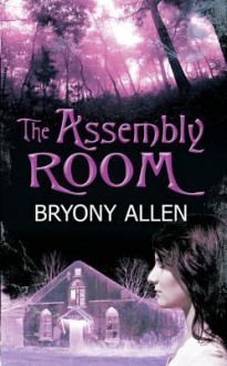 The Assembly Room - Bryony Allen