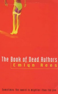 The Book Of Dead Authors - Emlyn Rees