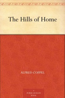 The Hills of Home - Alfred Coppel